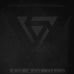 The End Of Grace : Infinite Shadows of Memories